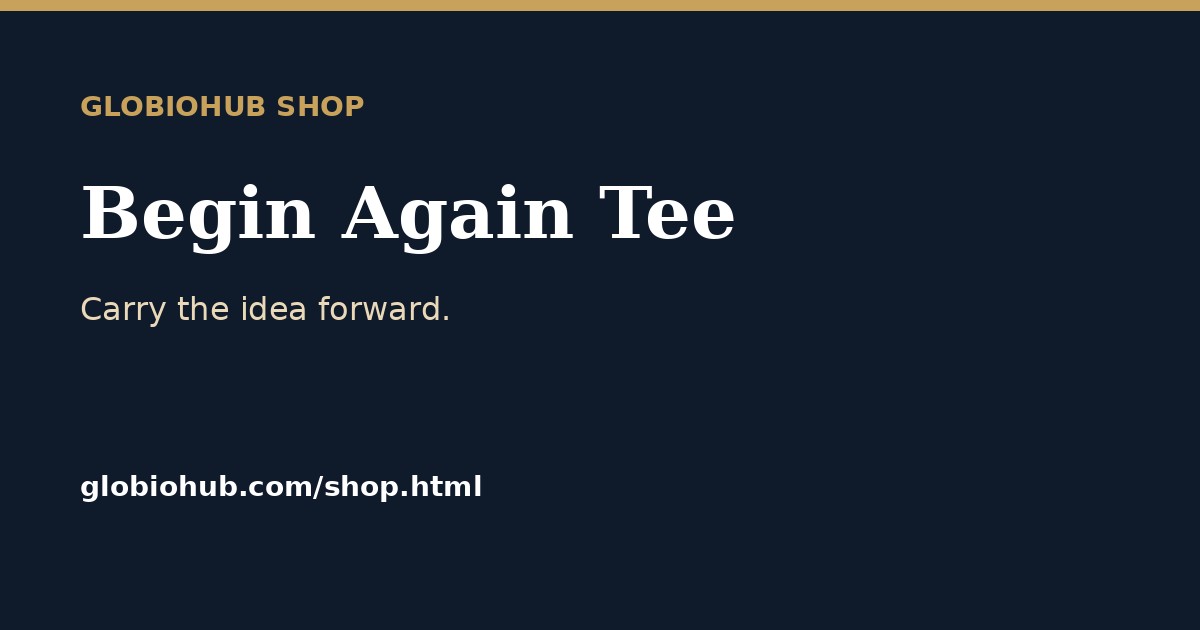 GlobioHub Shop card for the Begin Again Tee.